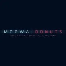 New music from Mogwai. Donuts...