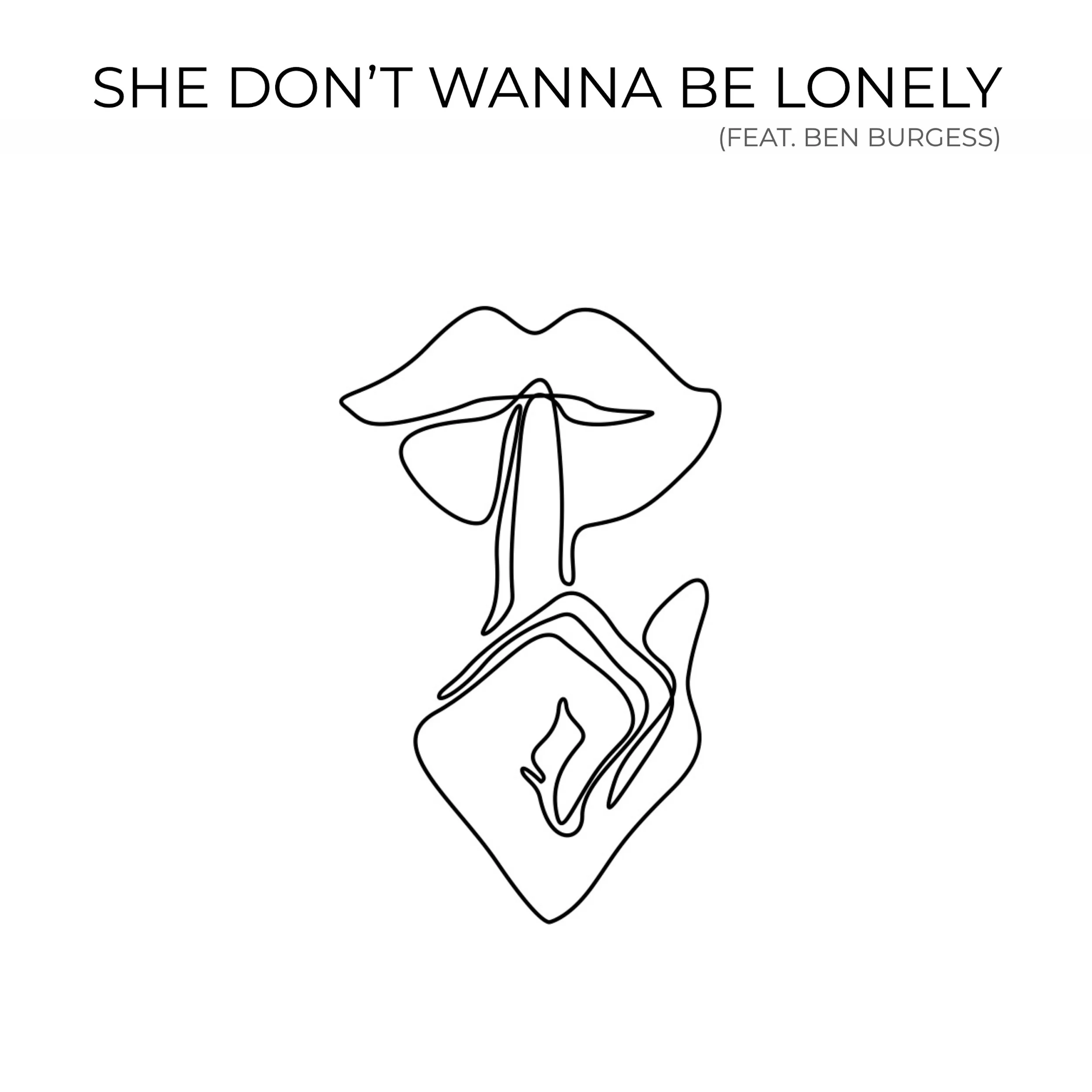 Kevin Kadish feat. Ben Burgess - She Don't Wanna Be Lonely – cover art