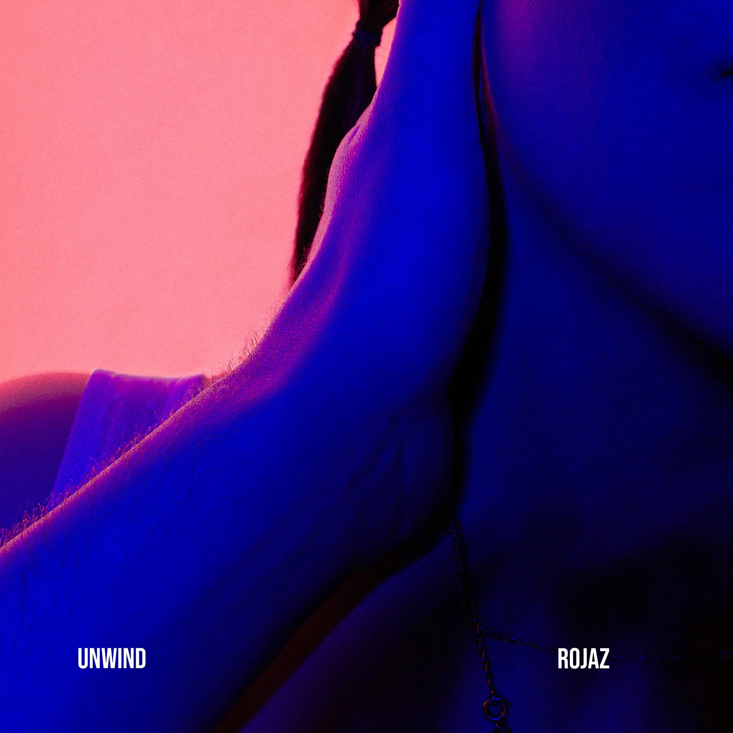 ROJAZ - Unwind – cover art